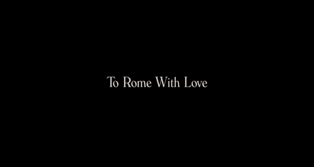 To Rome with Love - générique
