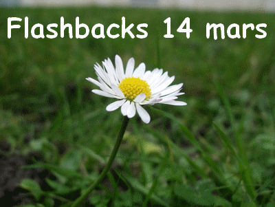 Flashbacks 14 mars