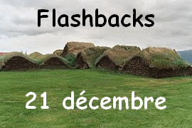 Flashbacks 21 décembre