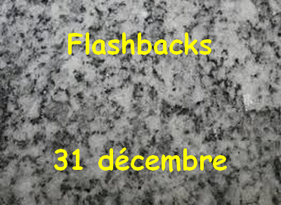 Flashbacks 31 décembre